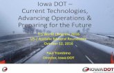 Iowa DOT Current Technologies, Advancing Operations ......Iowa DOT – Current Technologies, Advancing Operations & Preparing for the Future ITS World Congress 2016 US / Austalia Bilateral