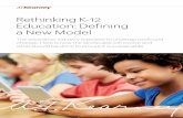 Rethinking K-12 Education: Defining a New Model › ... › RethinkingK-12Education.pdfRethinking K-12 Education: Defining a New Model 1 Over the past 25 years, the world has changed