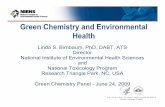 Green Chemistry and Environmental Healthacs.confex.com/recording/acs/green09/pdf/free/4db77adf5...Green Chemistry and Environmental Health Linda S. Birnbaum, PhD, DABT, ATS Director