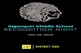 Algonquin Middle School RECOGNITION NIGHT...Algonquin Middle School RECOGNITION NIGHT May 23, 2018 BOARD OF EDUCATION Mr. Steve Fiorentino, Board Secretary, Algonquin Township Ms.