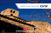 informe anual 09 - UAB Barcelonainforme anual 09 Dades rellevants Grup Caixa Terrassa 2008 2009 variació 09/08 recursos propis recursos propis computables 1.090.375 1.141.723 4,7%