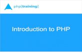 Introduction to PHP · Introduction to PHP PHP’s Strengths Easy (and cheap) to deploy • Low barrier to entry C-like syntax Built for web-scripting • Makes cookies, server, request