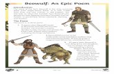 Beowulf: An Epic Poem · 2020-06-25 · poem from Anglo-Saxon times. It is over 3,000 lines long and was written in Old English. The tale tells us about the Swedish hero Beowulf who
