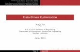 Data-DrivenOptimizationweb.stanford.edu/~yyye/Data-DrivenOPT.pdf · Data-DrivenOptimization ... StanfordUniversity June,2014 Yinyu Ye June 2014. Distributionally Robust Optimization