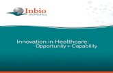 Innovation in Healthcare: Opportunity + Capabilityinbio-ventures.com/wp-content/uploads/2015/05/Inbio_May_2015.pdf · PreCT & CT PoC pharmacology studies Increasing spectrum of available