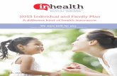 2015 Individual and Family Plan - Get Health Insurance Plans & … · 2017-09-22 · 2015 Individual and Family Plan. 1 2 · Toll-Free: 1-866-982-5644 · A different kind of partner
