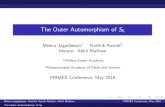 The Outer Automorphism of S6 - MIT Mathematics › research › highschool › primes › materials... · 2016-05-18 · The Outer Automorphism of S 6 Meena Jagadeesan1 Karthik Karnik2