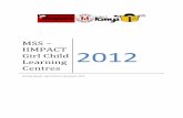 IIMPACT Girl Child 2012 Activity Report... · 2013-02-14 · MSS – IIMPACT Girl Child Learning Centres 2012 {PAGE \* MERGEFORMAT } | P a g eOf these 45 villages, 30 were selected