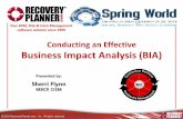 Conducting an Effective Business Impact Analysis (BIA)kisi.deu.edu.tr/mete.eminagaoglu/Effective-BIA.pdf · A Business Impact Analysis (BIA) …. … is a process that identifies