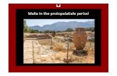 Malia in the protopalatiale ... • Cadogan Gerald, 1991. Palaces of Minoan Crete, • Castleden, Rodney (1 993). Minoans: Life in Bronze Age Crete. Routledge • Davaras C., 1976.