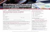 Hard Money Lending Issues in Bankruptcy ... Hard Money Lending Issues in Bankruptcy October 29, 2019 5:30PM-6:00PM–REGISTRATION | 6:00PM-7:00PM–PROGRAM | 7:00PM-8:00PM–NETWORKINGRECEPTION