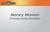 Financial Literacy Simulation · 2012-10-25 · Video Lessons • Weekly Video ... • Too Many Tulips ... • Three chances for scholarships. • Balance is the key. • Opportunity