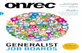 generalIst job boards - Onrec · generalIst job boards. 03 onrec magazine ocToBER 2014 ... new projects are being planned and implemented. For online recruitment the economy provides