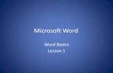 Lesson 1 - Weeblycusd4business.weebly.com/.../word_pages_2-14.pdf · Microsoft Word Word Basics Lesson 1. MICROSOFT WORD 2007 word processing application within the Microsoft Office