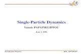 Single-Particle Dynamics · Outline The single-particle relativistic Hamiltonian Linear betatron motion and action-angle variables Generalized non-linear Hamiltonian Classical perturbation