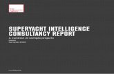 SUPERYACHT INTELLIGENCE CONSULTANCY REPORT · superyacht market, while the Superyacht Events division organises, hosts and delivers some of the most powerful and respected conferences,