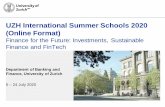 UZH International Summer Schools 2020 (Online Format)70c73de3-019d-470e... · Group Work: Students Presentation 2 Fri, 17 July Crypto Currencies Behavioral Finance Financial Sustainability