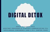 Digital detox - TAMIO – Texas Association of Municipal … · 2019-06-19 · digital detox ashley e. english, ph.d. assistant professor of strategic communication, tcu tamio annual