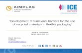‘Development of functional barriers for the use of recycled … · Benefits flexible packaging. Multilayer laminates and specialty coating films offer optimal barrier properties