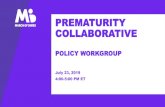 PREMATURITY COLLABORATIVE - March of Dimes Workgroup_SlideDeck.pdfJul 23, 2019  · Slide 3 AGENDA FOR TODAY’S MEETING Welcome –Andrea Kane, Vice President Policy & Strategic Partnerships,