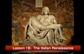 The Italian Renaissance - Schoolmedia.calvarydallas.org › home › 140001924 › 140001955 › file › Art C… · The Italian Renaissance Lesson 1B: The Italian Renaissance. Art