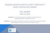 Engaging Diverse Students in a Swift Transition to Online Teaching and Learning · 2020-04-24 · engaging diverse students in a swift transition to online teaching and learning aacc