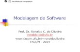 Modelagem de Software - FACOMronaldooliveira/MDS-2019-1/Aula6...UML Diagrama de Casos de Uso –Relacionamento Generalization (similaridade) No exemplo, o caso de uso básico é Registrar