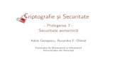 - Prelegerea 7 - Securitate semantic aruxandraolimid.weebly.com/uploads/2/0/1/0/20109229/crypto_c_7.pdf · - Prelegerea 7 - Securitate semantic a Adela Georgescu, Ruxandra F. Olimid