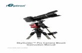 SkyGuider™ Pro Camera Mount Instruction Manual · recommended that you read the entire manual and become familiar with the nomenclature and functions of all components before starting
