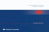 La qualité du français à Radio-Canadaici.radio-canada.ca/radio/francaismicro/politique.pdf · 1.1.5 La Radio et la Télévision françaises de Radio-Canada utilisent, dans l’ensemble