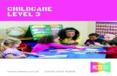 Childcare LEVEL 3 · Functional Skills English L2 6% Functional Skills Maths L2 6% Functional Skills ICT L26% ERR / PTLS 6% 3 FRAMEWORK This is the breakdown of the Childcare L3 qualification,