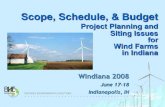 Scope, Schedule, & Budget - IN.gov · Small wind v. utility-scale ... utility scale wind projects, but many are not Unique challenges big wind projects new/developing siting requirements