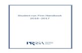 Student-run Firm Handbook 2016 2017 - PRSSA · Organizing — Deciding on tasks, delegating, scheduling, etc. Staffing — Hiring, training, and terminating (if necessary) employees.