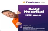 1 July 2019 Gold Hospital - Home | Peoplecare€¦ · exclude cosmetic surgery and services not covered by Medicare except for Podiatric Surgery ... An excess is the amount you pay