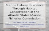 Marine Fishery Resilience Through Habitat …...native Atlantic coastal, estuarine-dependent, and diadromous fishes through partnerships between federal, tribal, state, local and other