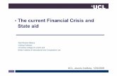 The current Financial Crisis and State aid · 12/9/2008  · Abel M Mateus Seminar on The Current Financial Crisis, UCL, Jevons Institute, 9/12/2008. Outline A. Assessing State aid