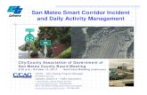 San Mateo Smart Corridor Incident and Daily Activity ......2017/10/04  · San Mateo Smart Corridor Incident and Daily Activity Management City/County Association of Government of