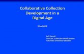 Collaborative Collection Development in a Digital Age · MaRLI (Manhattan Research Libraries Initiative) • Researchers can apply for cross-institutional access • Seeking to expand