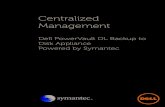 Dell PowerVault DL Backup to Disk Appliance Powered by ...€¦ · The Backup Exec Central Admin Server Option transforms your stand-alone Backup Exec media server–based environment
