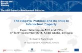 The Nagoya Protocol and its links to Intellectual Property...The Nagoya Protocol and its links to Intellectual Property Expert Meeting on ABS and IPRs 5 th to 9 September 2011, Addis