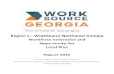 Region 1—WorkSource Northwest Georgia Workforce Innovation … · 2016-12-07 · Northwest Georgia is among 12 other communities across the nation to receive a manufacturing community