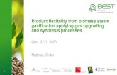 Product flexibility from biomass steam gasification ...€¦ · slurry bubble column reactor FT product condensation: liquids and wax 1 32 1 2 Benzene, toluene, and xylene (BTX),