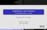 swak4Foam and PyFoam - Introducing them as a pair · 2014-06-25 · Introduction Basic case setup Advanced processing Manipulating the case Data extraction Conclusions OutlineI 1