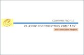 COMPANY PROFILEclassicconstructioncompany.in/classic final profile compressed Late… · COMPANY PROFILE . CLASSIC CONSTRUCTION COMPANY . The Construction People’s. Company Name