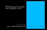 Filtering E-mail for Spam: PC - CSNFiltering for Spam Filtering for spam can be a challenge since spam messages usually come from many different senders, including senders who use