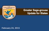 Greater Sage-grouse Update for States Process/20150224... · •5/1/2015: Final Plan – Due May 1 –Details actions for the 2016 fire season and ... The USFWS supporting a field-based