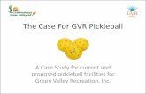 The Case For PickleBall - Green Valley Recreation, Inc › pdf › pickleball › GVR Pickleball... · 2019-01-18 · GVR opens 4 new pickleball courts at East Center with lighting