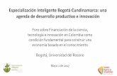 Especialización Inteligente Bogotá Cundinamarca: una ... · 1. Compartir avances y estado actual de la Estrategia de Especialización Inteligente como agenda de desarrollo productivo