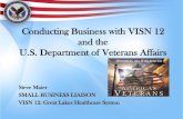Conducting Business with VISN 8 · contracting services for all VISN 12 Medical Facilities and CBOCs, the Captain James A. Lovell Federal Health Care Center, and Vet Centers. •