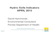 Hydric Soils Indicators APRIL 2015 - Florida Department of Health · 2020-06-29 · APRIL 2015 David Hammonds Environmental Consultant Florida Department of Health 4/29/2015 1. To